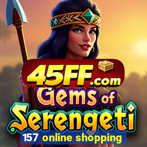 157 online shopping